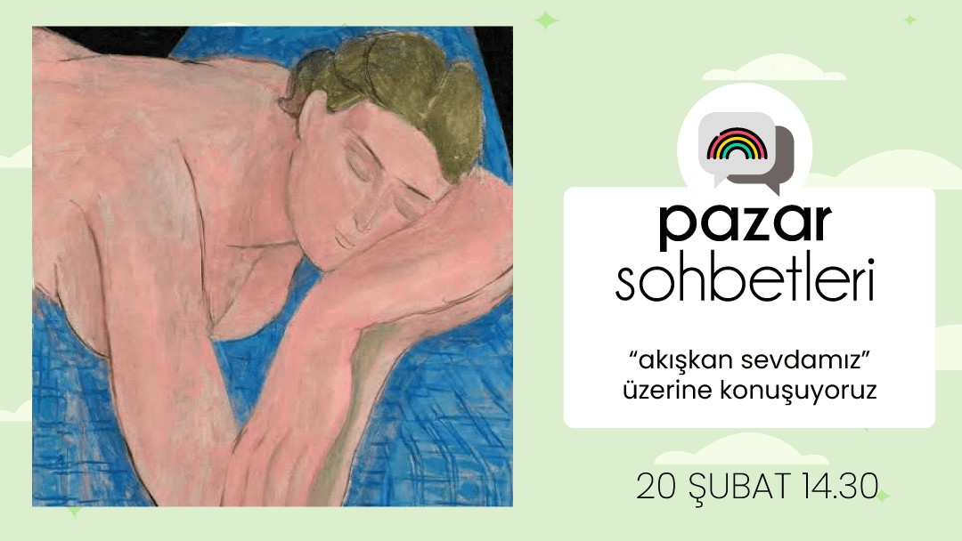 Pazar Sohbetleri’nde bu hafta: “Akışkan sevdamız” | Kaos GL - LGBTİ+ Haber Portalı Haber