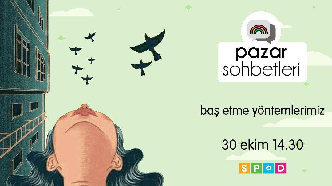 Pazar Sohbetleri’nde bu hafta: Baş etme yöntemlerimiz Kaos GL - LGBTİ+ Haber Portalı