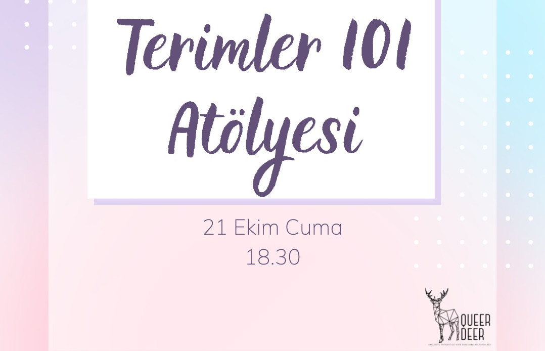 Queer Deer’den “Terimler 101 Atölyesi” Kaos GL - LGBTİ+ Haber Portalı