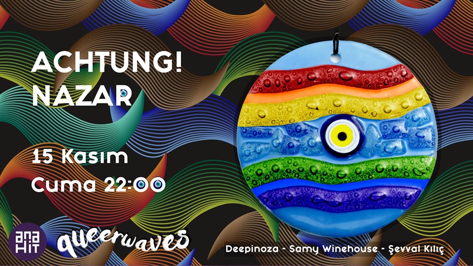 Queerwaves “Achtung! Nazar” partisine çağırıyor Kaos GL - LGBTİ+ Haber Portalı