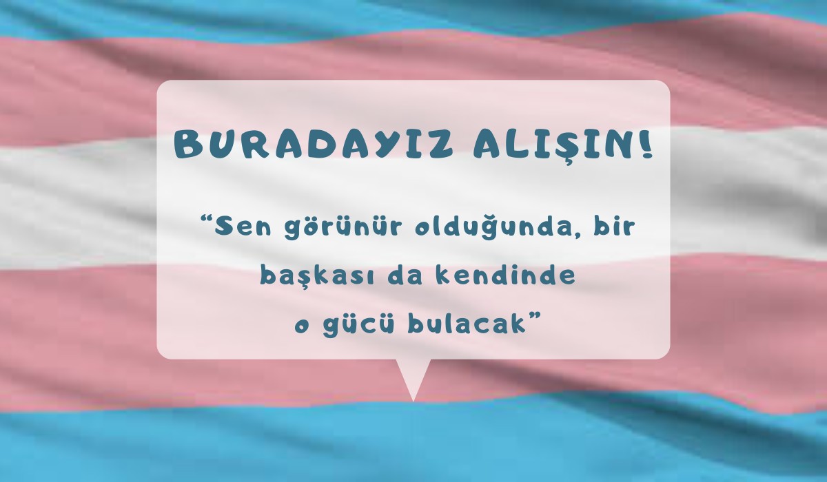 “Sen görünür olduğunda, bir başkası da kendinde o gücü bulacak” | Kaos GL - LGBTİ+ Haber Portalı Haber