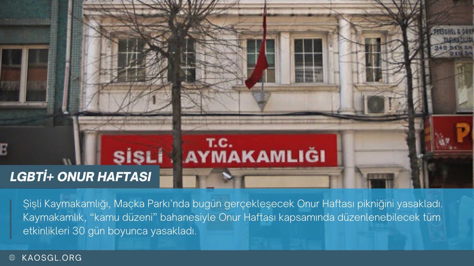 Şişli Kaymakamlığı’ndan LGBTİ+’lara 30 gün yasak! | Kaos GL - LGBTİ+ Haber Portalı