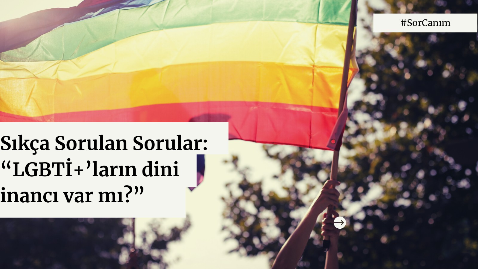 Sor canım: “LGBTİ+’ların dini inancı var mı?” | Kaos GL - LGBTİ+ Haber Portalı Haber