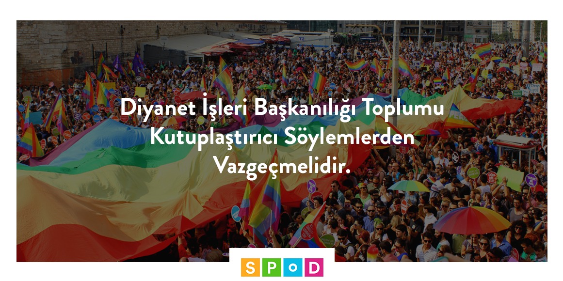 SPoD: Diyanet İşleri Başkanlığı toplumu kutuplaştırıcı söylemlerden vazgeçmelidir Kaos GL - LGBTİ+ Haber Portalı