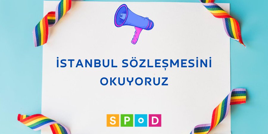 SPoD: İstanbul Sözleşmesi'ni okuyoruz Kaos GL - LGBTİ+ Haber Portalı