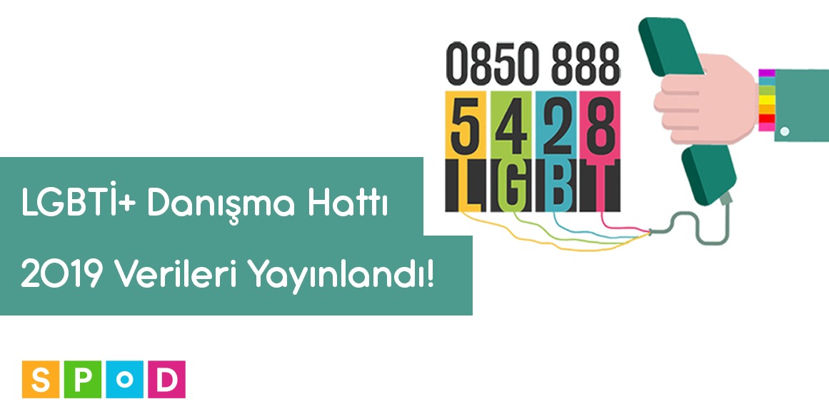 SPoD LGBTİ+ Danışma Hattı’nın 2019 verileri yayınlandı | Kaos GL - LGBTİ+ Haber Portalı Haber
