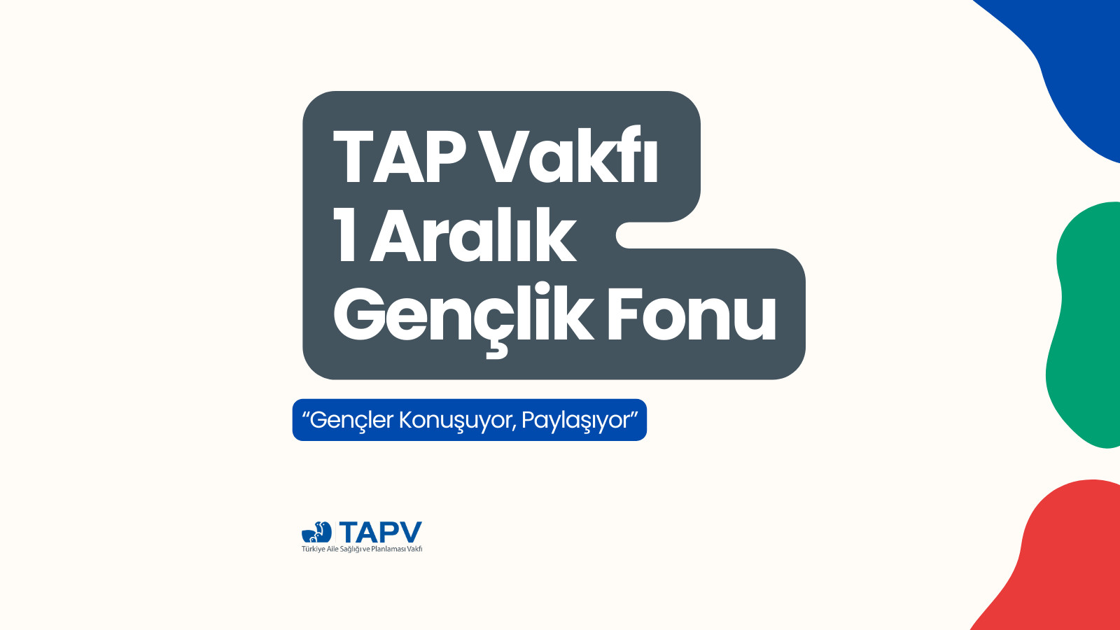 TAP Vakfı 1 Aralık Gençlik Fonu: “Gençler konuşuyor, paylaşıyor” | Kaos GL - LGBTİ+ Haber Portalı Haber