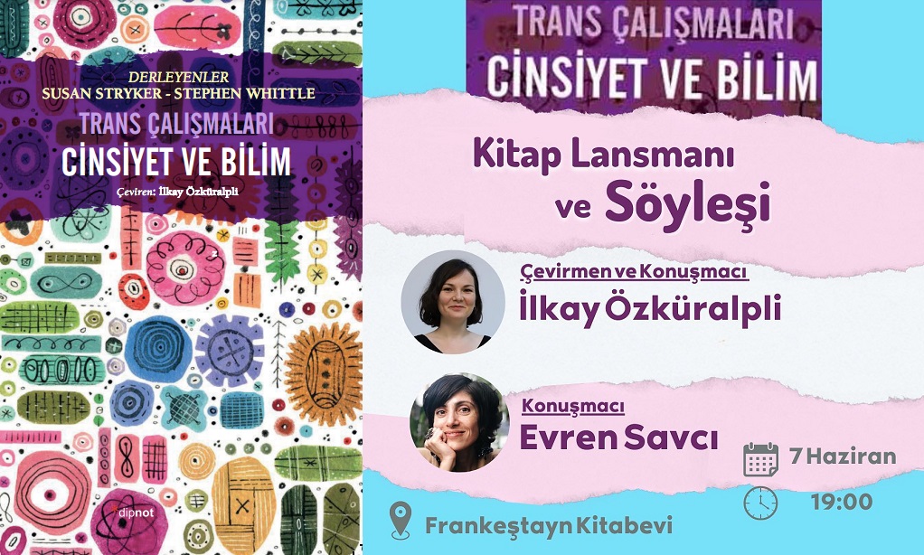 “Trans Çalışmaları: Cinsiyet ve Bilim” lansmanı 7 Haziran’da | Kaos GL - LGBTİ+ Haber Portalı Haber