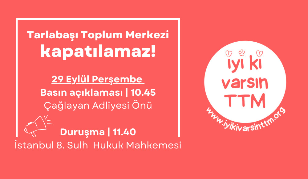 TTM “yokluğun tespiti” davasında ikinci duruşmaya çağrı: Buradayız! Kaos GL - LGBTİ+ Haber Portalı