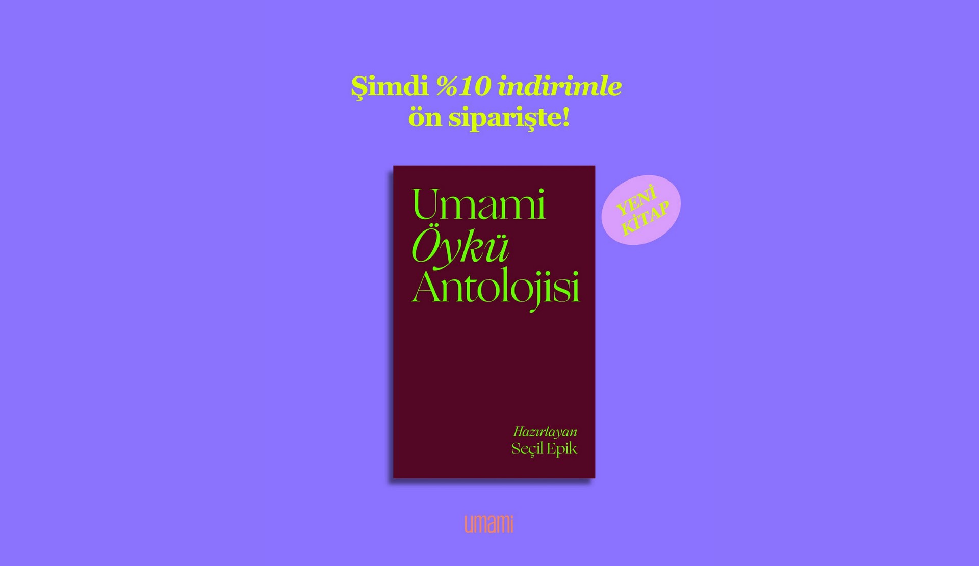 “Umami Öykü Antolojisi: Kuir Olasılıklar İçin Spekülatif Öyküler” ön siparişle satışta! | Kaos GL - LGBTİ+ Haber Portalı