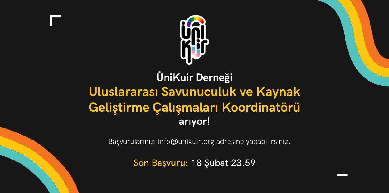 Ünikuir çalışma arkadaşı arıyor: Uluslararası Savunuculuk ve Kaynak Geliştirme Çalışmaları Koordinatörü | Kaos GL - LGBTİ+ Haber Portalı Haber