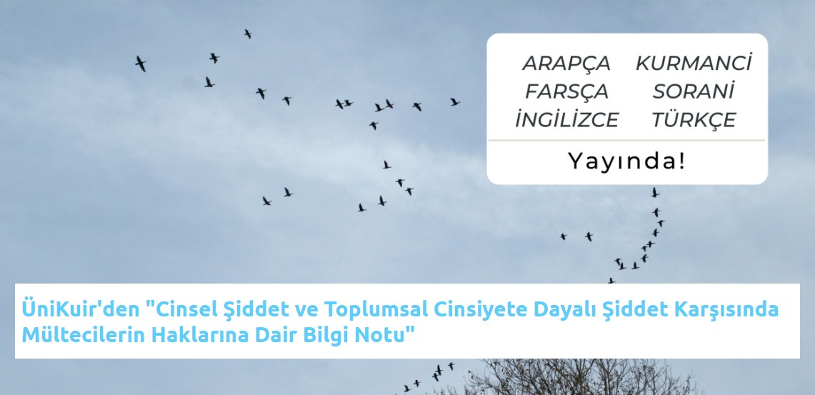 ÜniKuir'den “Cinsel Şiddet ve Toplumsal Cinsiyete Dayalı Şiddet Karşısında Mültecilerin Haklarına Dair Bilgi Notu” | Kaos GL - LGBTİ+ Haber Portalı Haber