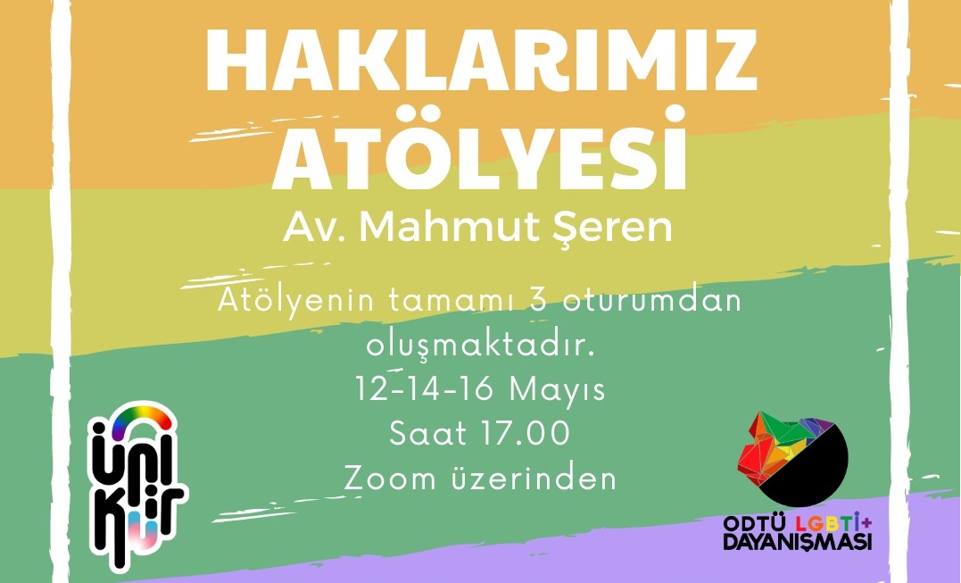 Ünikuir ve ODTÜ LGBTİ+’dan “Haklarımız” atölyeleri yeniden Kaos GL - LGBTİ+ Haber Portalı