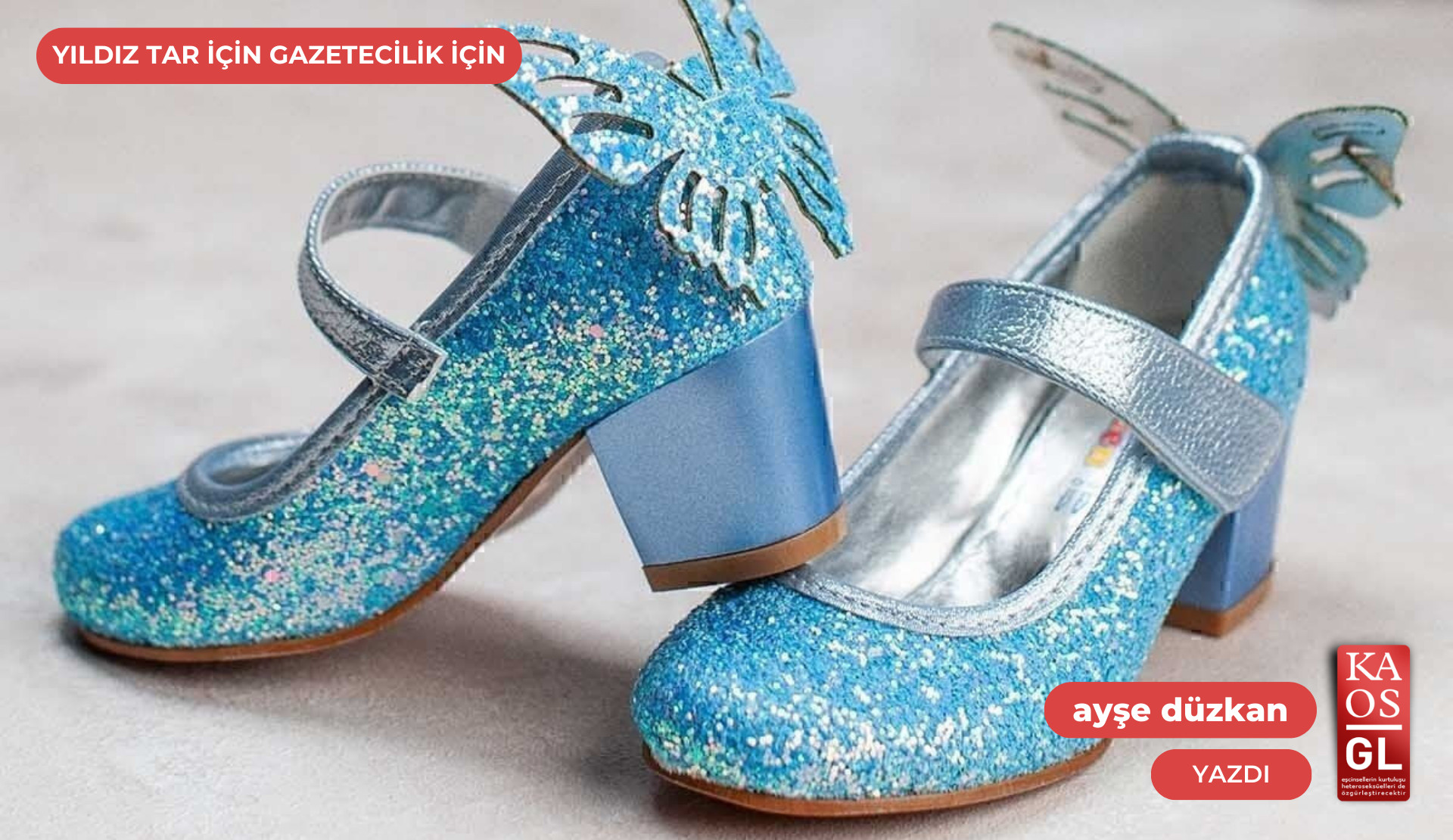 bu topukluları ne yapacağız, yıldızcım | Kaos GL - LGBTİ+ Haber Portalı Gökkuşağı Forumu Köşe Yazısı