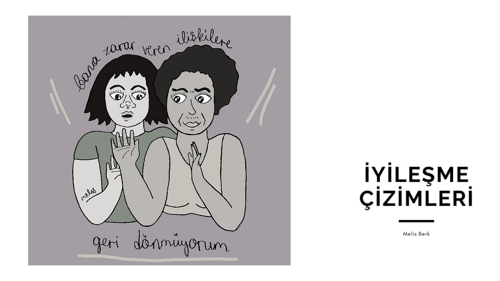 İyileşme Çizimleri: Geri dönmüyorum | Kaos GL - LGBTİ+ Haber Portalı