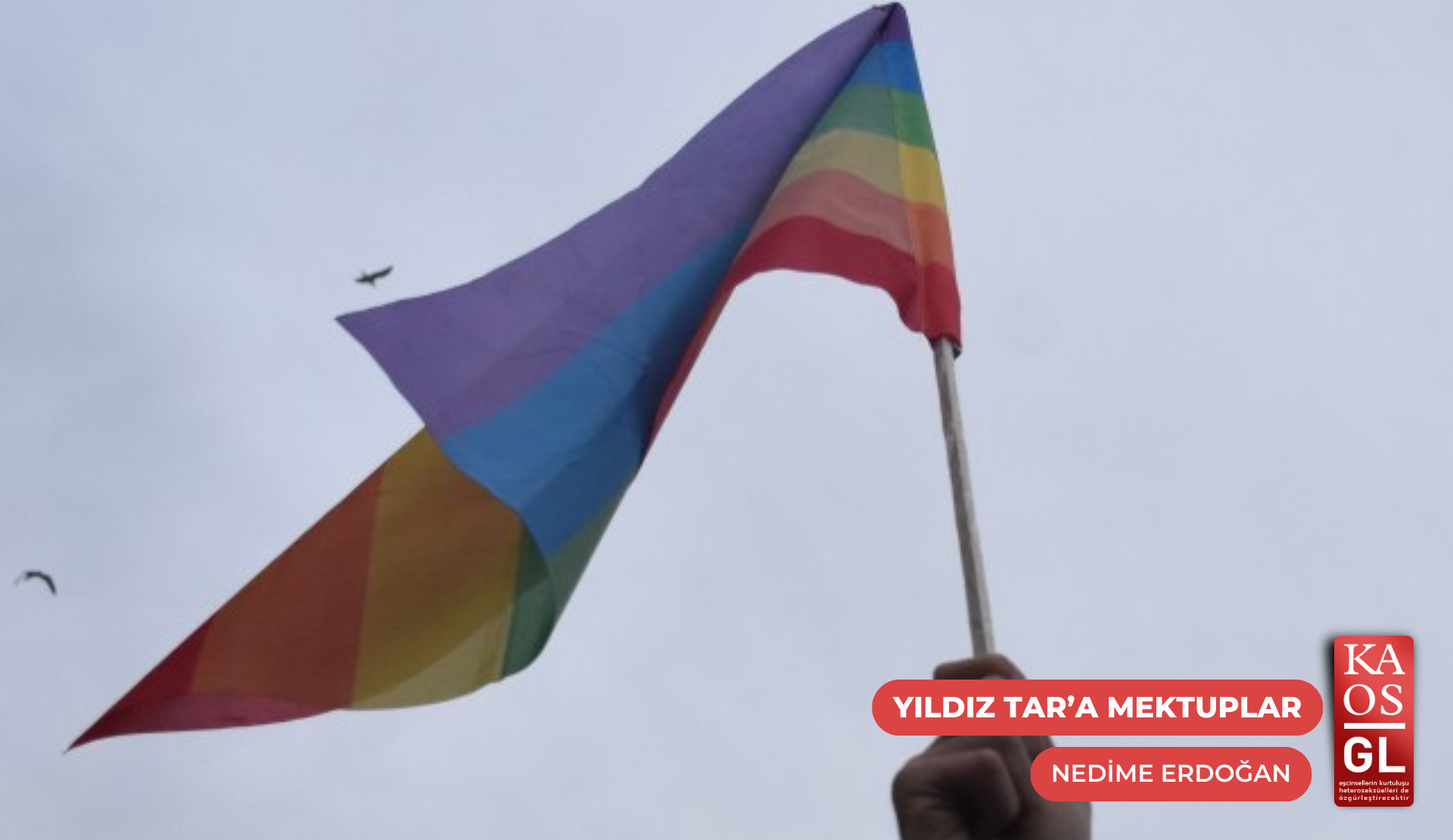 Yıldız Tar’a mektuplar: “Mücadelen, evlatlarımızın umut dolu yarınları için ışık oldu” | Kaos GL - LGBTİ+ Haber Portalı Gökkuşağı Forumu Köşe Yazısı