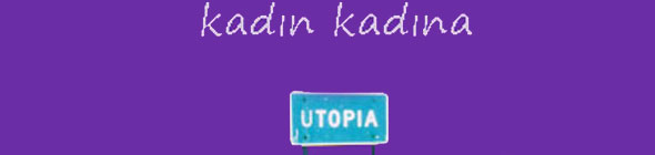 Kadın kadına ütopyalar yarışıyor | Kaos GL - LGBTİ+ Haber Portalı Haber