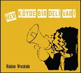 Bizim Köyün Delisi | Kaos GL - LGBTİ+ Haber Portalı Haber