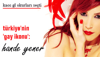 Türkiye&rsquo;nin gay ikonu&rsquo; Hande Yener | Kaos GL - LGBTİ+ Haber Portalı Haber