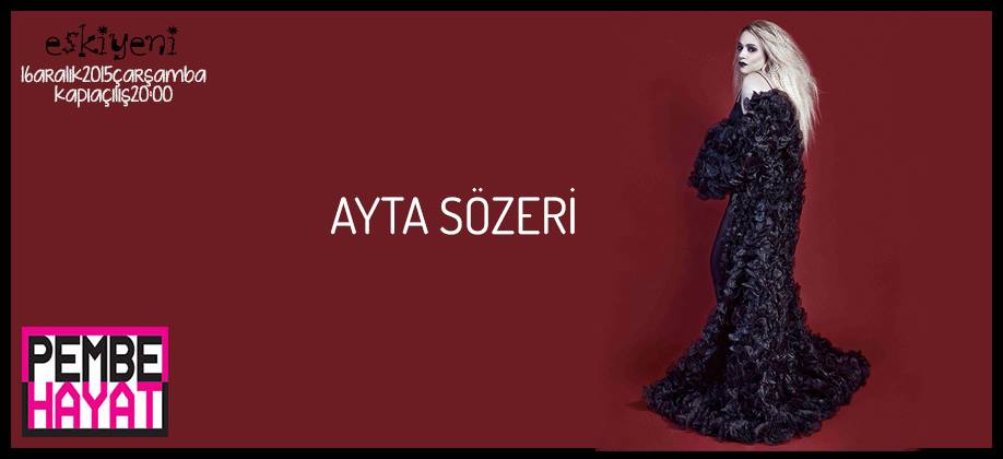 Ayta Sözeri bu akşam Ankara&rsquo;da! | Kaos GL - LGBTİ+ Haber Portalı Haber
