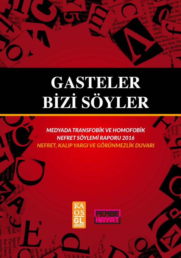 Gasteler Bizi Söyler, 2016 Medya Raporu&rsquo; yayında | Kaos GL - LGBTİ+ Haber Portalı Haber
