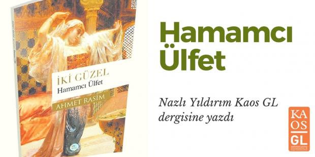 Hamamcı Ülfet | Kaos GL - LGBTİ+ Haber Portalı Haber