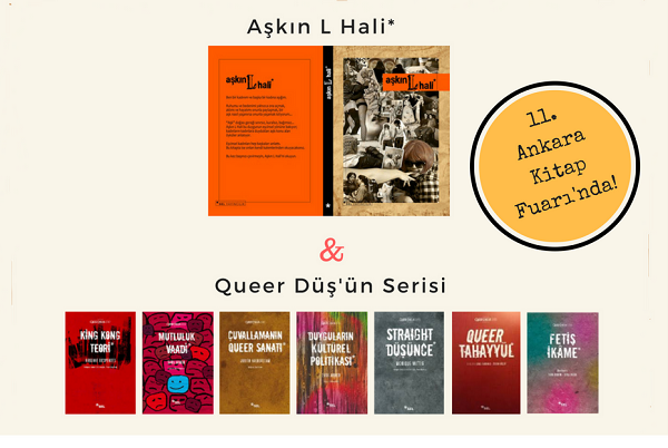 Aşkın L&rsquo; Hali ve Queer Düş&rsquo;ün Serisi, Ankara Kitap Fuarı&rsquo;nda | Kaos GL - LGBTİ+ Haber Portalı Haber