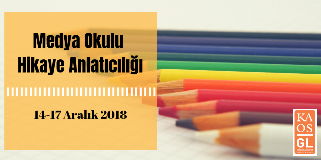Medya Okulu: Hikaye anlatıcılığı! | Kaos GL - LGBTİ+ Haber Portalı Haber