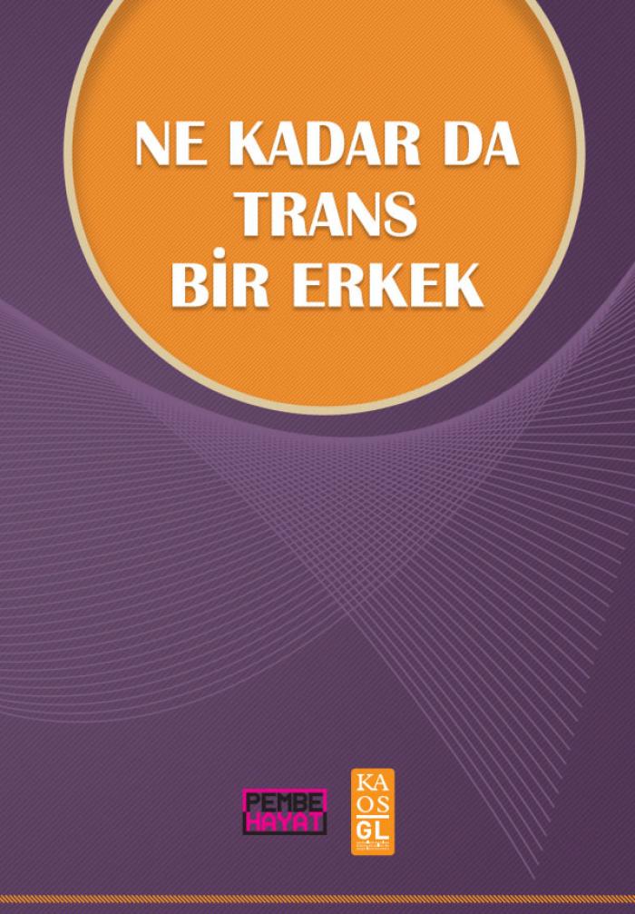 ‘Ne Kadar da Trans Bir Erkek’ kitabı çıktı! | Kaos GL - LGBTİ+ Haber Portalı Haber