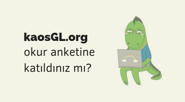 kaosGL.org okur anketine katıldınız mı? | Kaos GL - LGBTİ+ Haber Portalı Haber