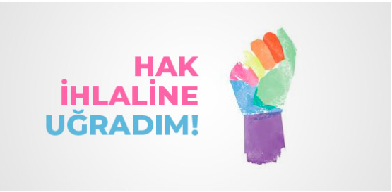 Pembe Hayat’tan hak ihlaline uğrayanlar için online başvuru formu Kaos GL - LGBTİ+ Haber Portalı