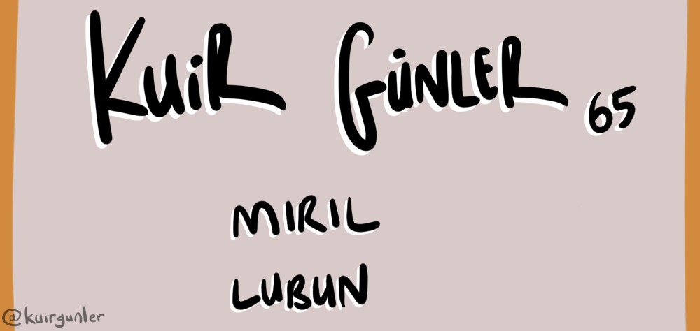 Kuir Günler: Mırıl lubun | Kaos GL - LGBTİ+ Haber Portalı Gökkuşağı Forumu Köşe Yazısı